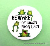 "Crazy Frog Lady" Pin-On Button